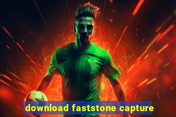 download faststone capture