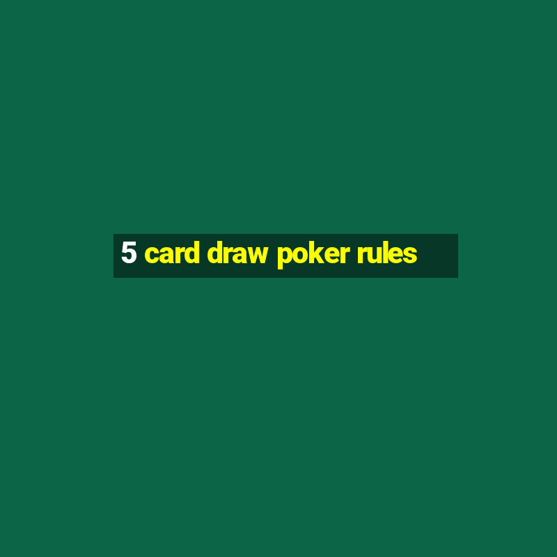 5 card draw poker rules