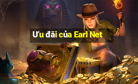 Ưu đãi của Earl Net