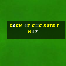 Cách đặt cược XSTB Thứ 7