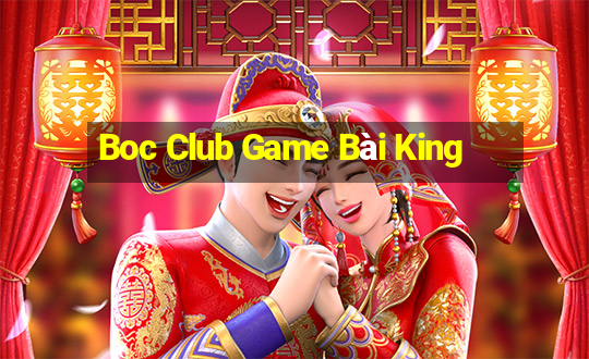 Boc Club Game Bài King