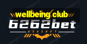 wellbeing club