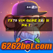 Tx79 Vin Game Bài Sinh Tử