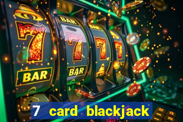 7 card blackjack online game