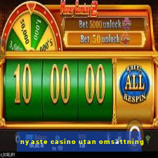 nyaste casino utan omsättning