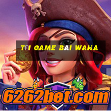 tải game bài waha