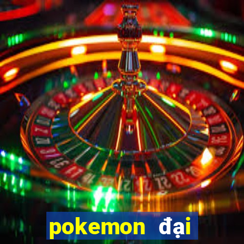 pokemon đại chiến 10