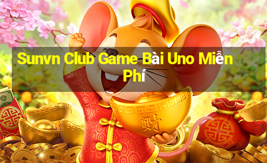 Sunvn Club Game Bài Uno Miễn Phí