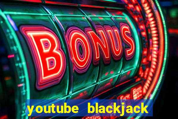 youtube blackjack for beginners