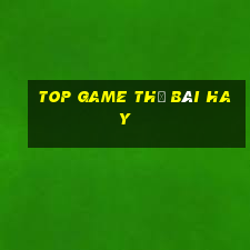 top game thẻ bài hay