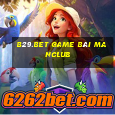 B29.Bet Game Bài Manclub