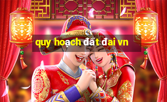 quy hoạch đất đai vn