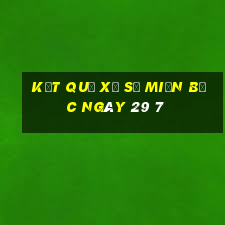 kết quả xổ số miền bắc ngày 29 7