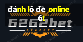 đánh lô đề online 6t