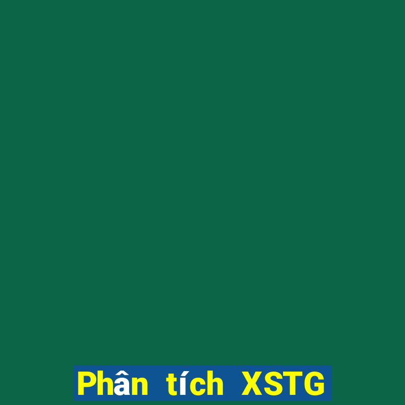 Phân tích XSTG ngày 7