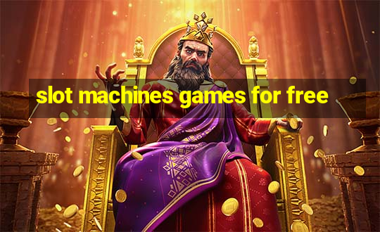 slot machines games for free