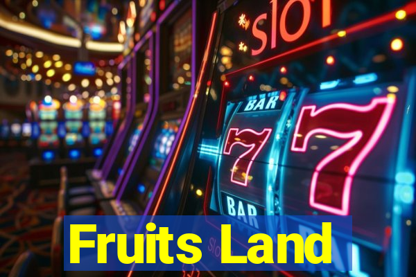 Fruits Land