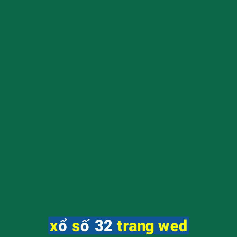 xổ số 32 trang wed