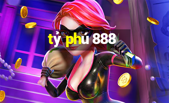 tỷ phú 888