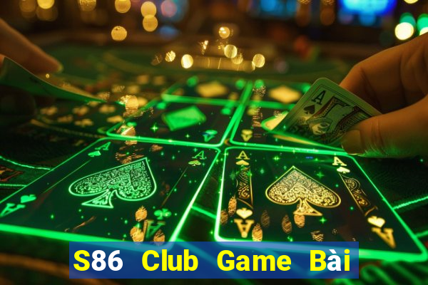 S86 Club Game Bài Lừa Đảo