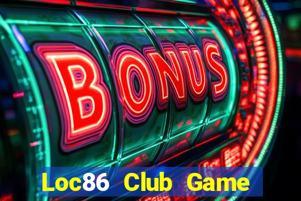 Loc86 Club Game Bài Nạp Sms