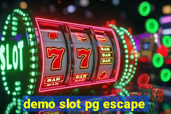 demo slot pg escape