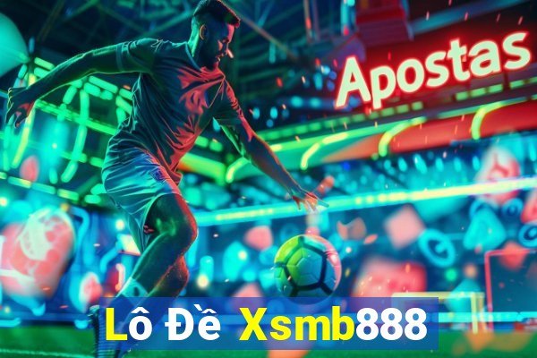 Lô Đề Xsmb888