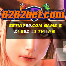 Betvip99.Com Game Bài B52 Đổi Thưởng