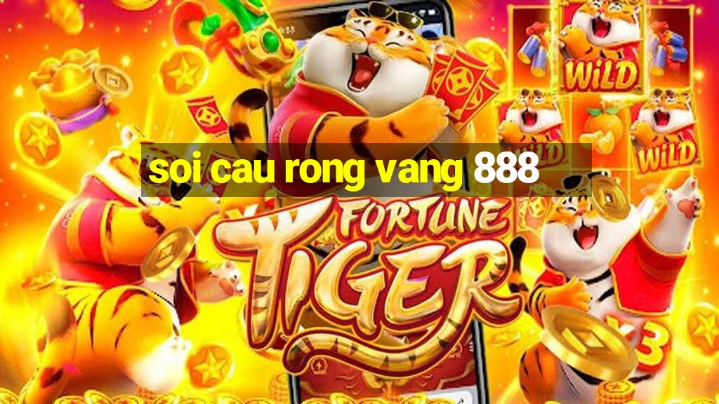 soi cau rong vang 888