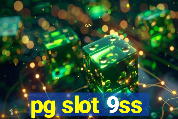 pg slot 9ss