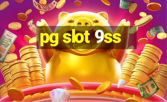 pg slot 9ss