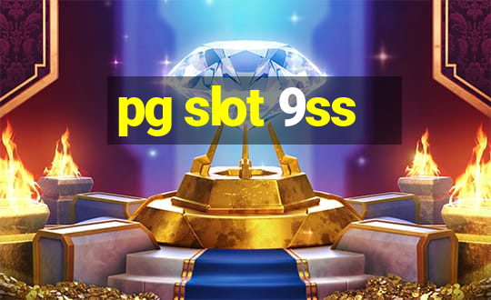 pg slot 9ss