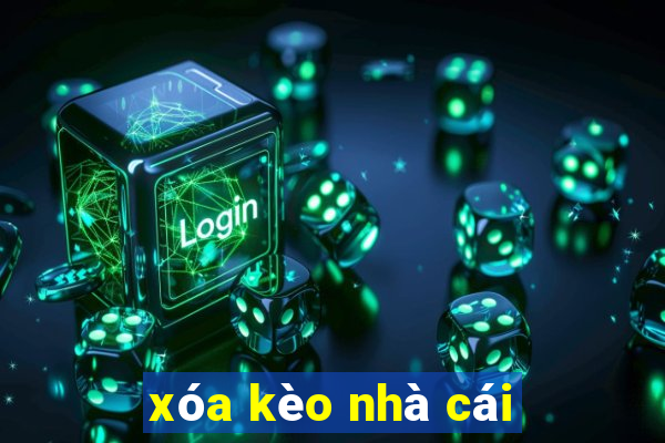 xóa kèo nhà cái