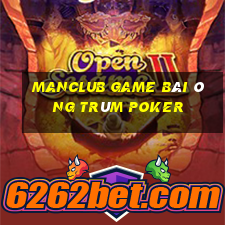 Manclub Game Bài Ông Trùm Poker