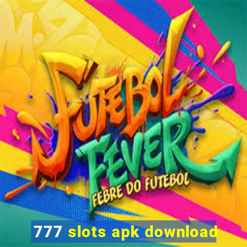 777 slots apk download