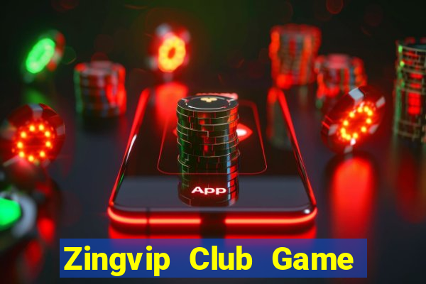 Zingvip Club Game Bài Đổi Thưởng