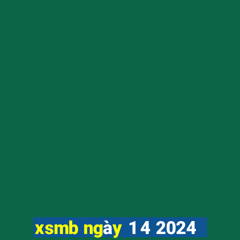 xsmb ngày 1 4 2024