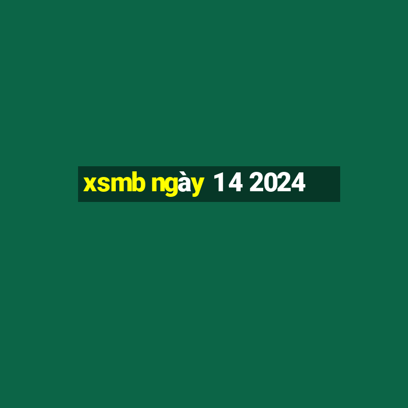 xsmb ngày 1 4 2024