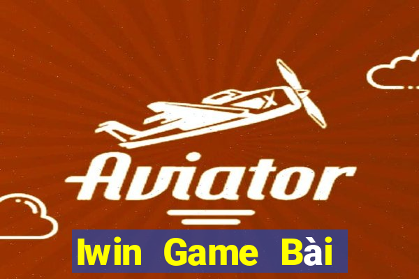 Iwin Game Bài Tài Xỉu