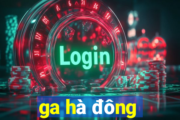 ga hà đông