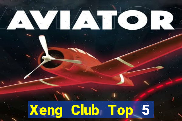 Xeng Club Top 5 Game Bài Đổi Thưởng