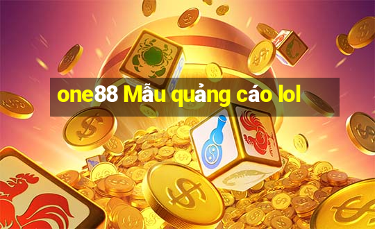 one88 Mẫu quảng cáo lol