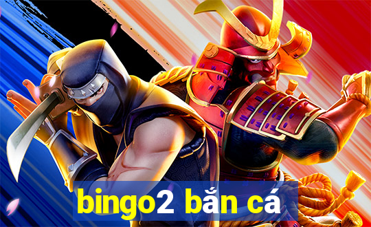 bingo2 ban ca