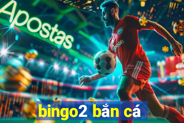 bingo2 ban ca