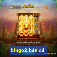 bingo2 ban ca