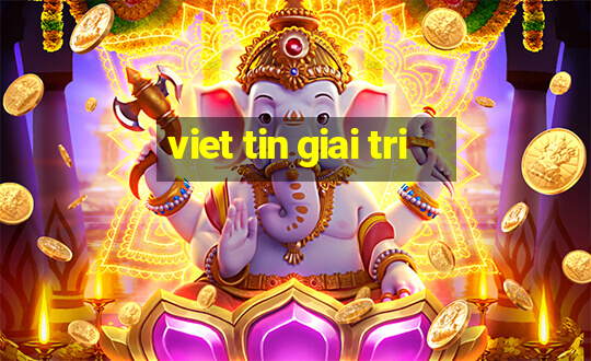 viet tin giai tri