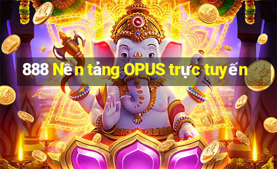 888 Nền tảng OPUS trực tuyến