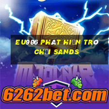 EU906 Phát hiện trò chơi Sands