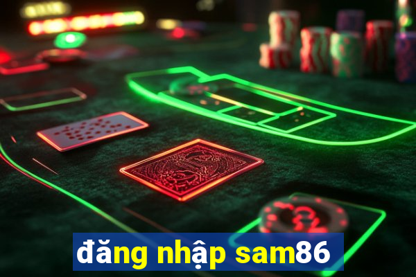 đăng nhập sam86