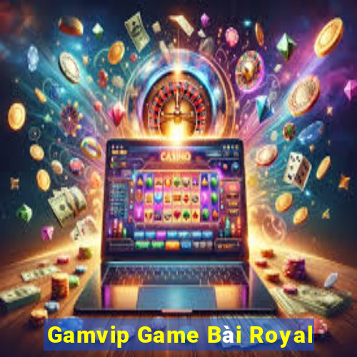 Gamvip Game Bài Royal